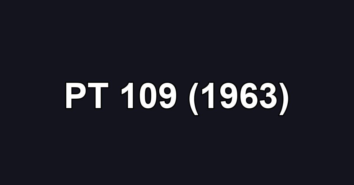 PT 109 (1963)