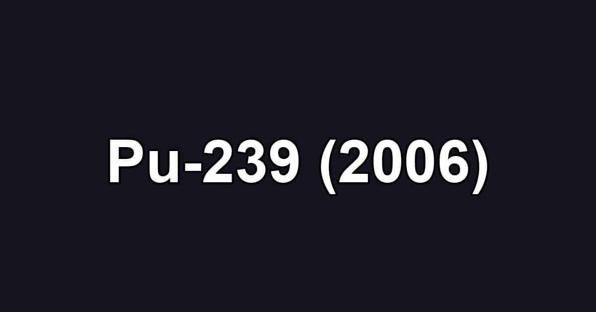 Pu-239 (2006)