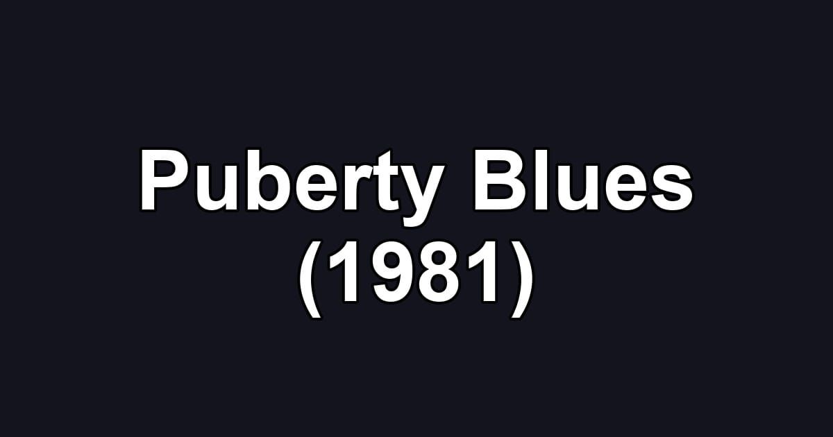 Puberty Blues (1981)