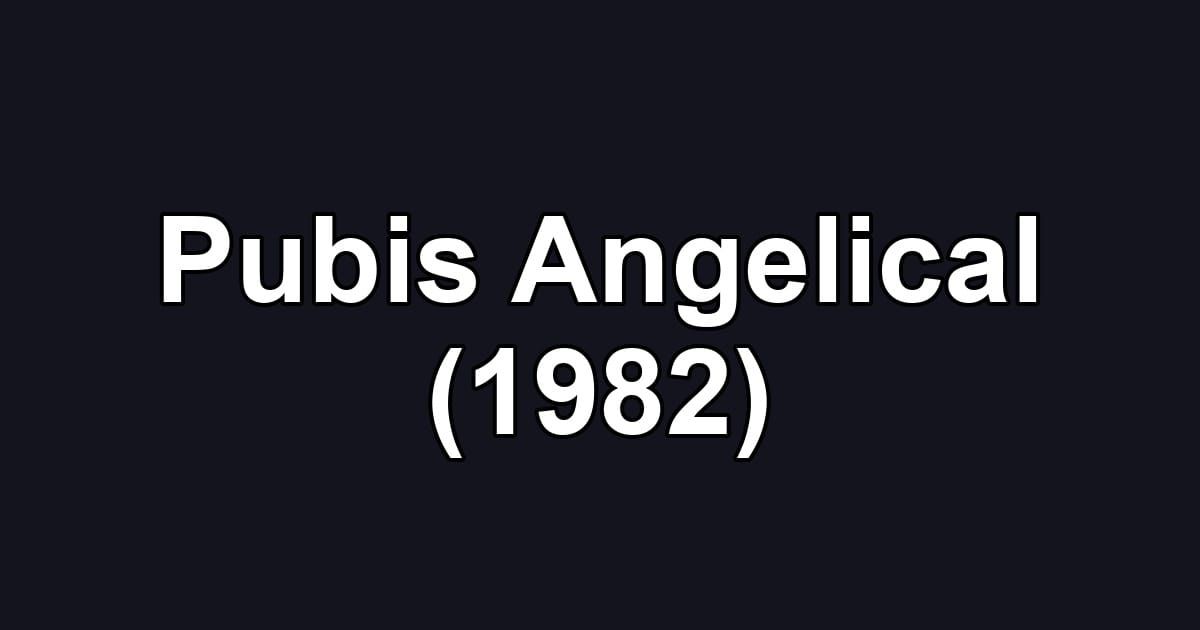 Pubis Angelical (1982)