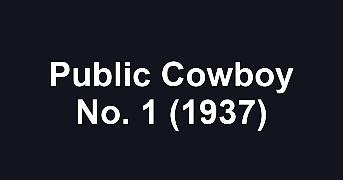 Public Cowboy No. 1 (1937)