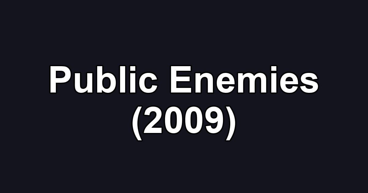 Public Enemies (2009)