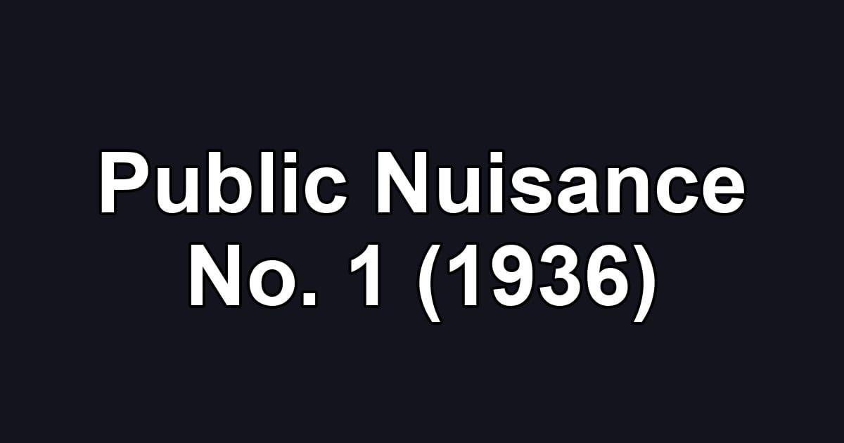 Public Nuisance No. 1 (1936)