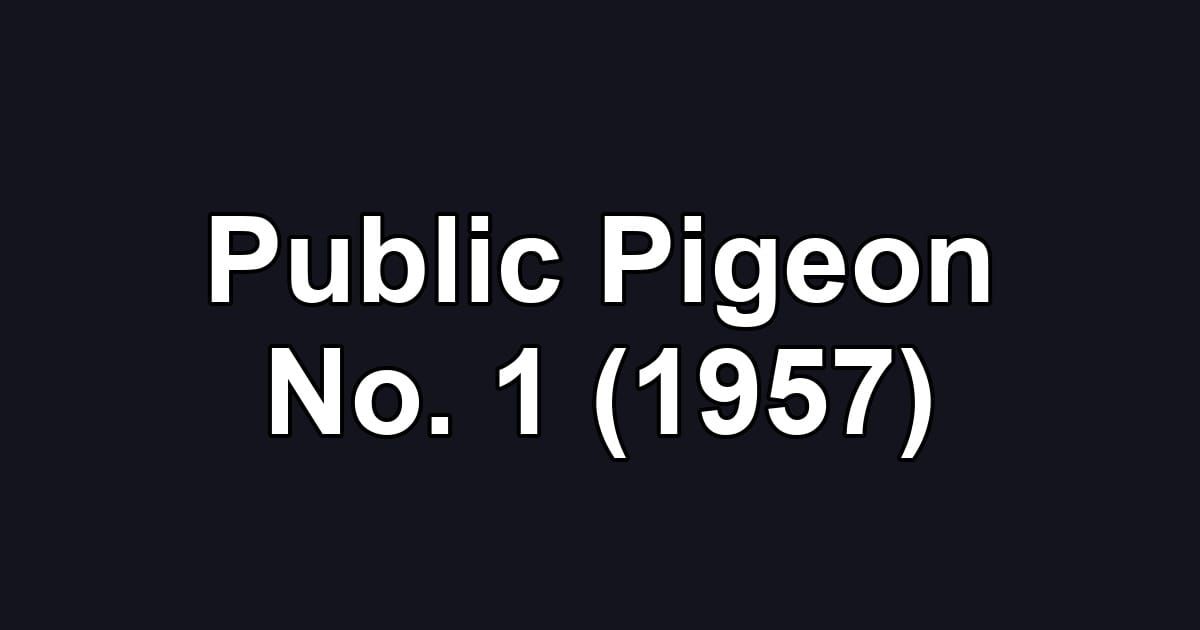 Public Pigeon No. 1 (1957)