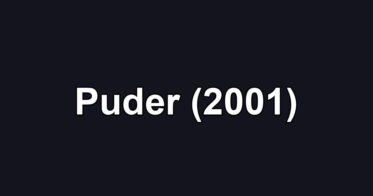 Puder (2001)