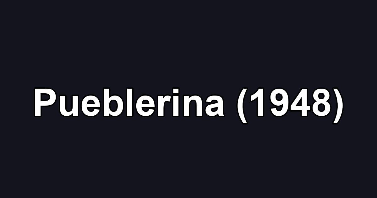 Pueblerina (1948)