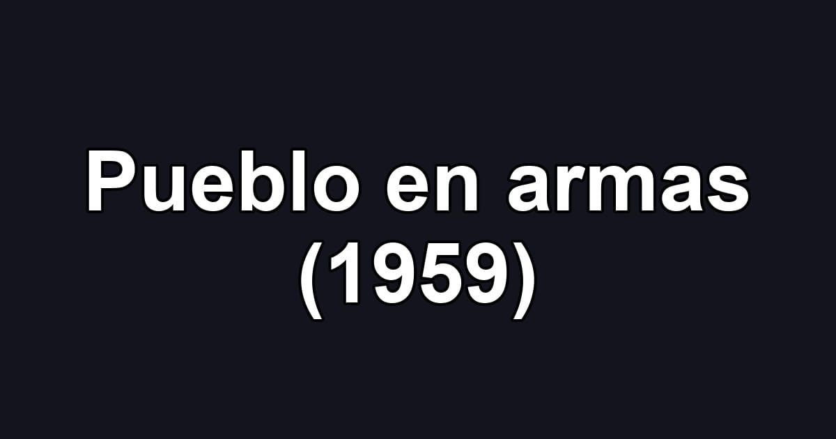 Pueblo en armas (1959)