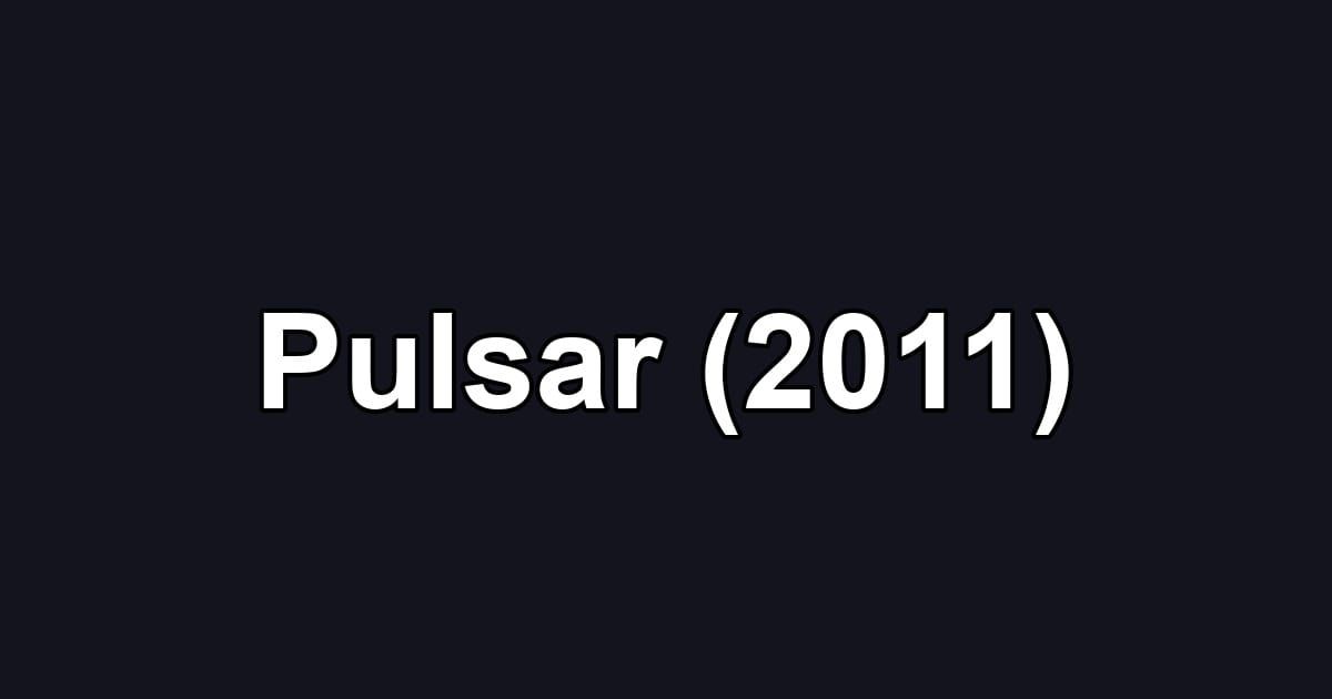 Pulsar (2011)