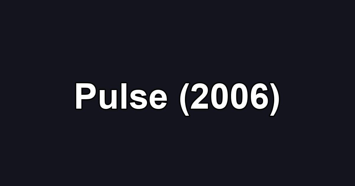 Pulse (2006)