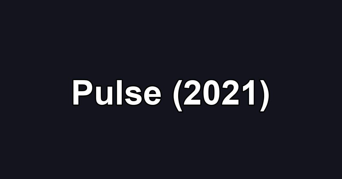 Pulse (2021)