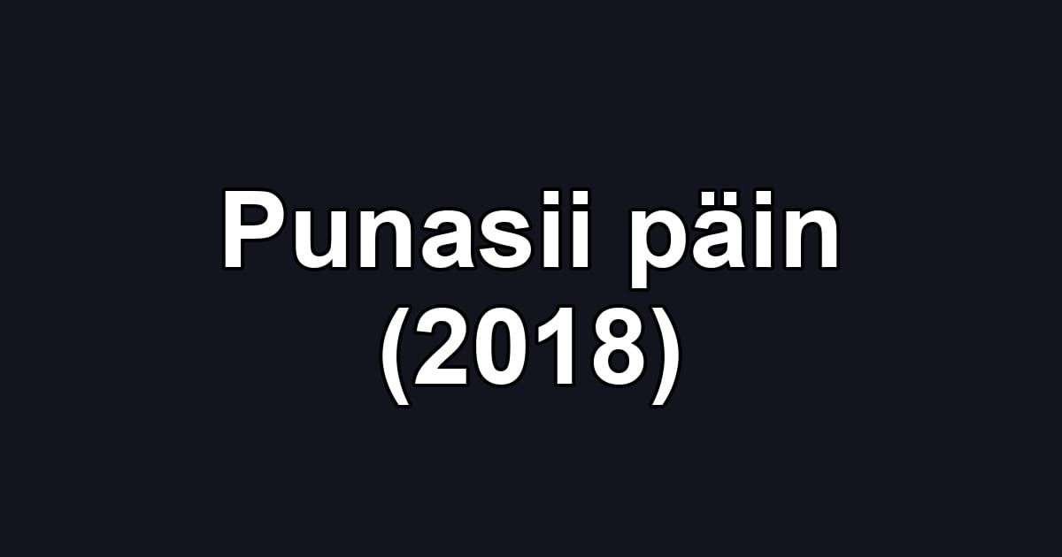 Punasii päin (2018)