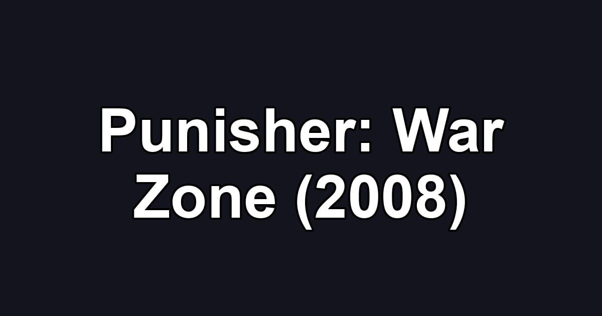 Punisher: War Zone (2008)