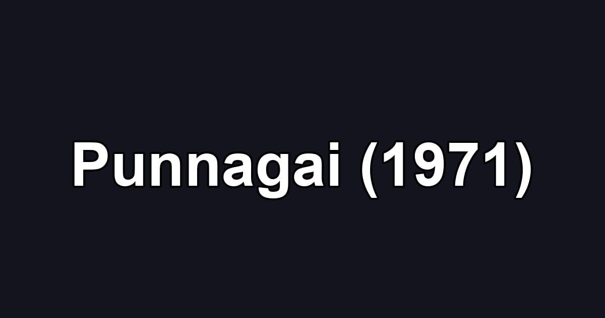 Punnagai (1971)