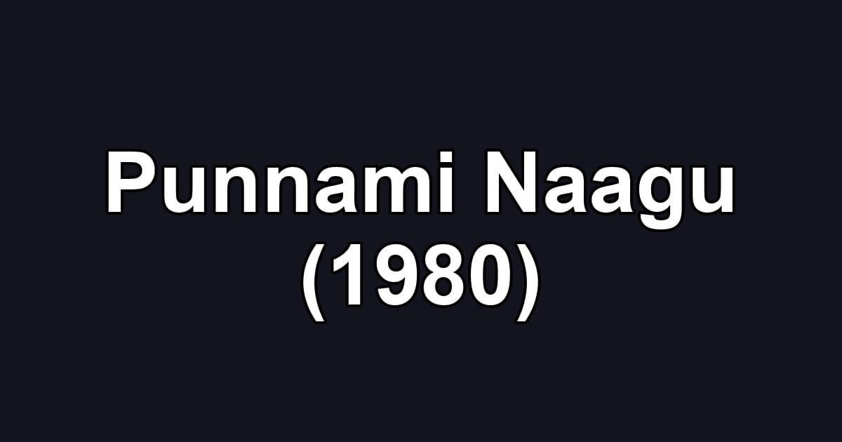 Punnami Naagu (1980)