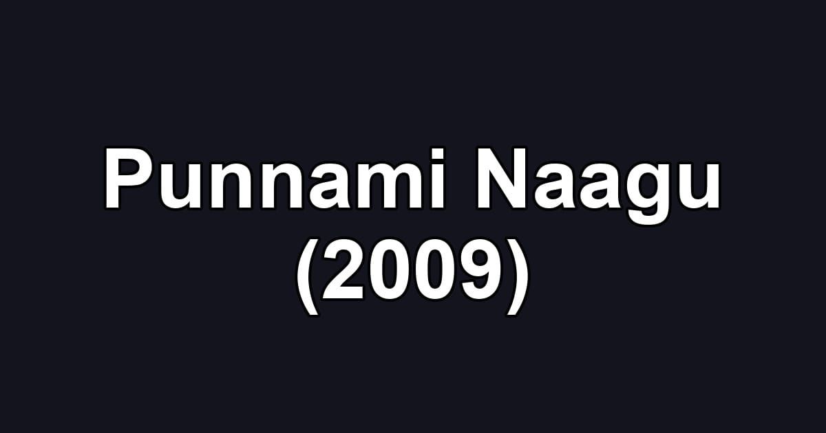 Punnami Naagu (2009)