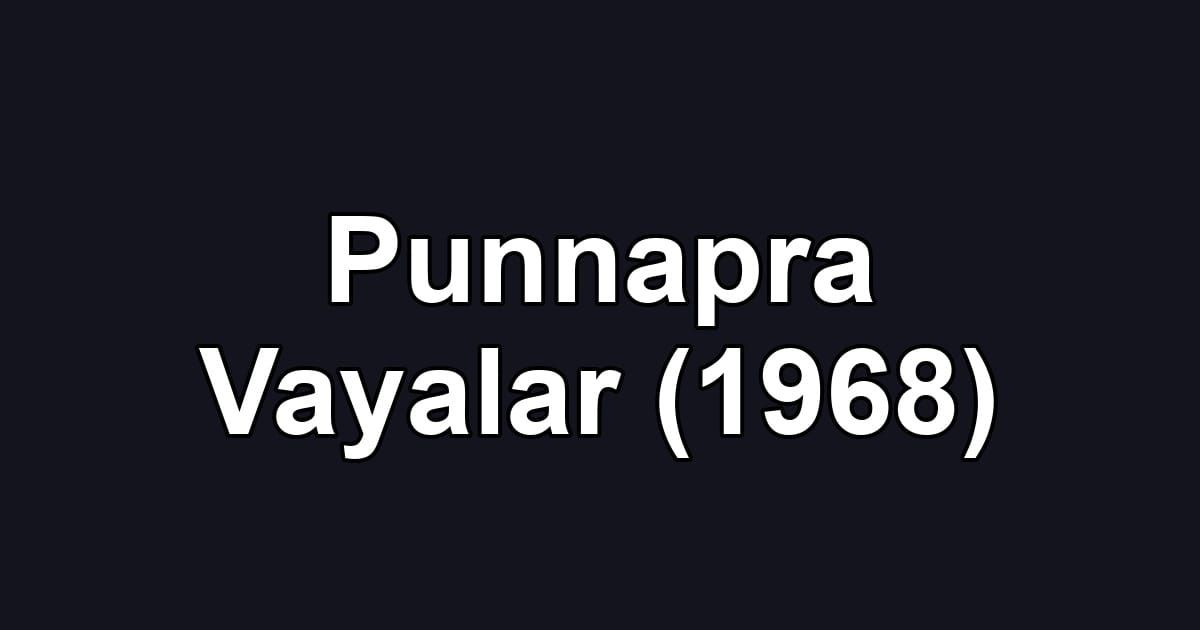 Punnapra Vayalar (1968)