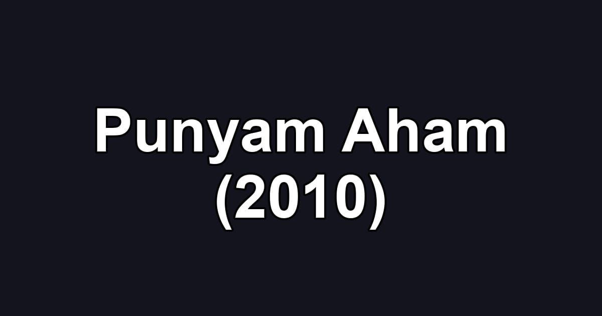 Punyam Aham (2010)