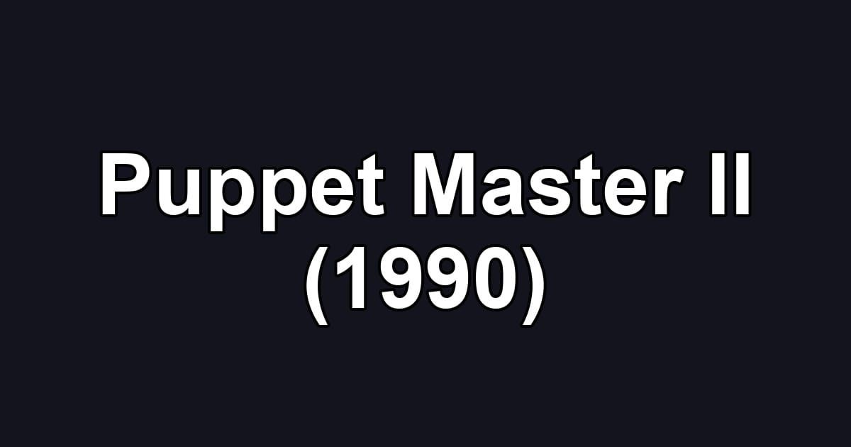 Puppet Master II (1990)
