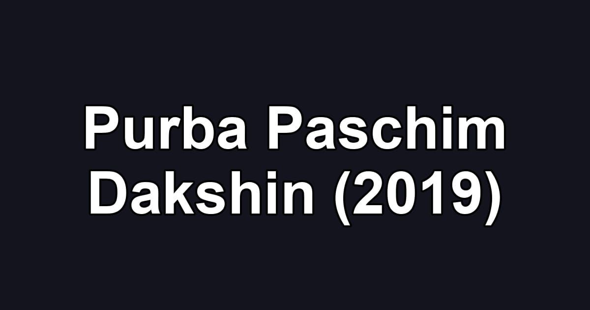 Purba Paschim Dakshin (2019)