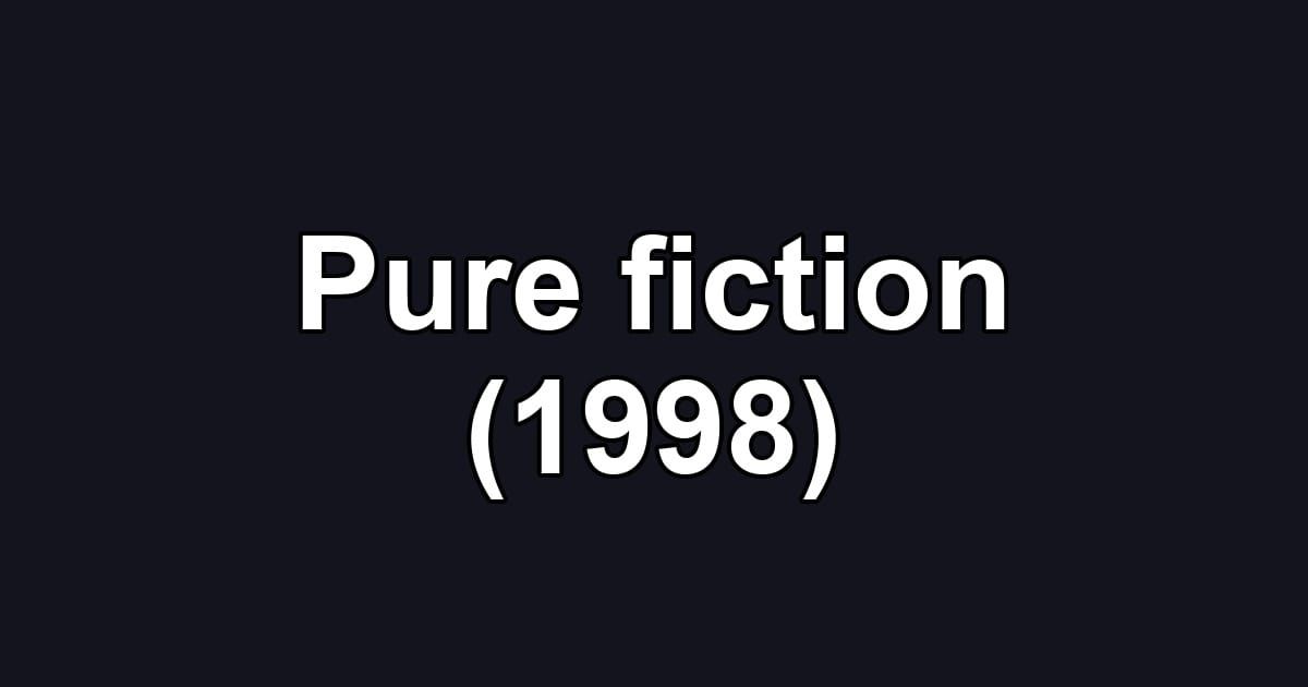 Pure fiction (1998)
