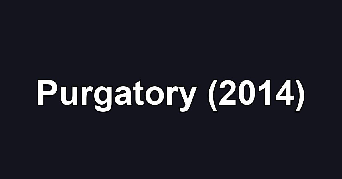 Purgatory (2014)