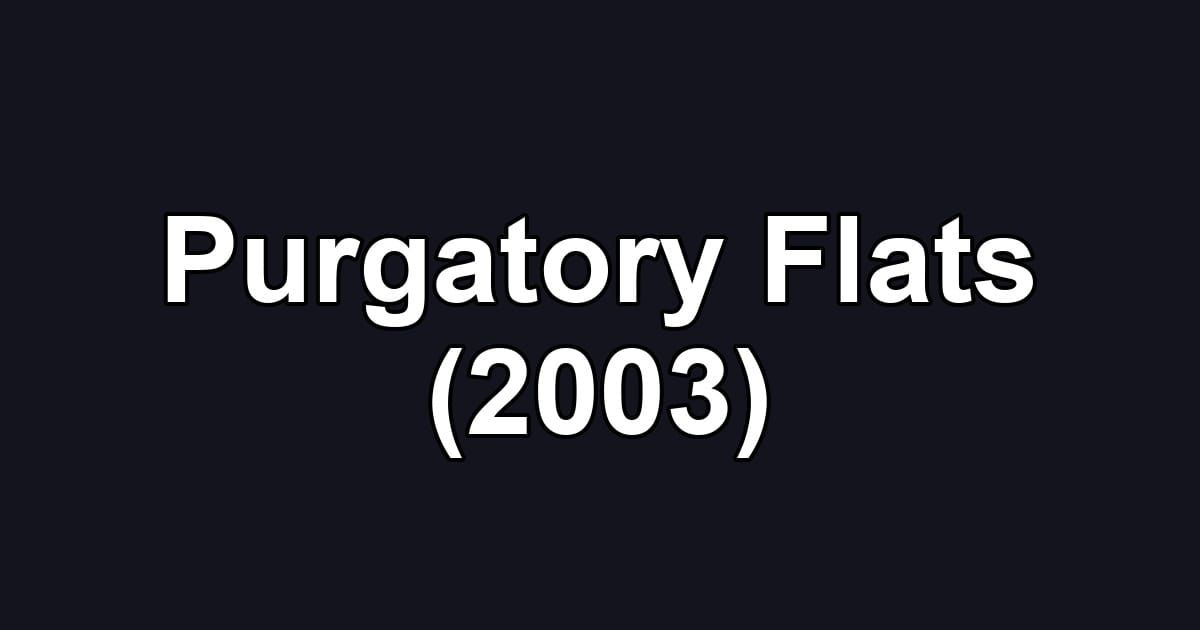 Purgatory Flats (2003)