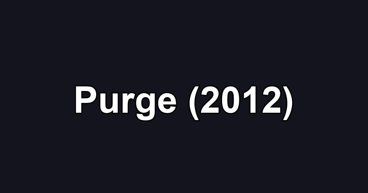 Purge (2012)