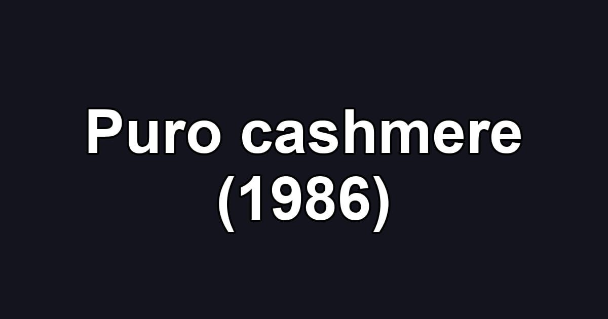 Puro cashmere (1986)
