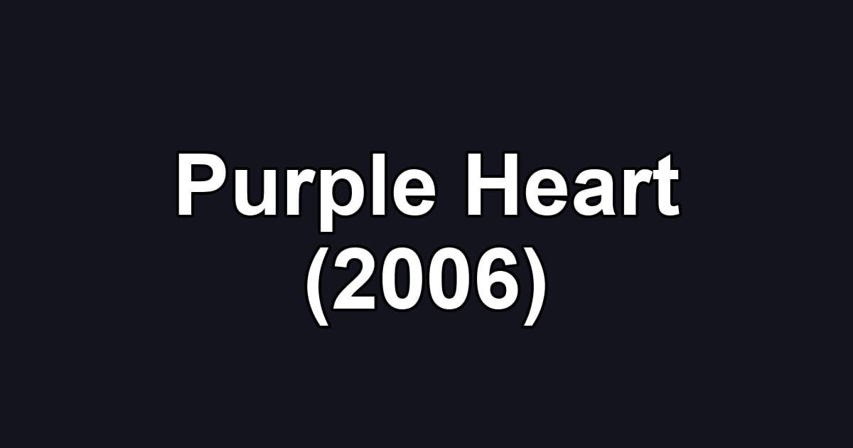Purple Heart (2006)