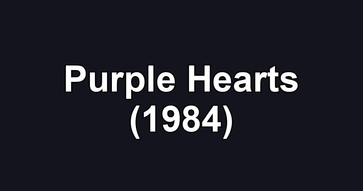 Purple Hearts (1984)