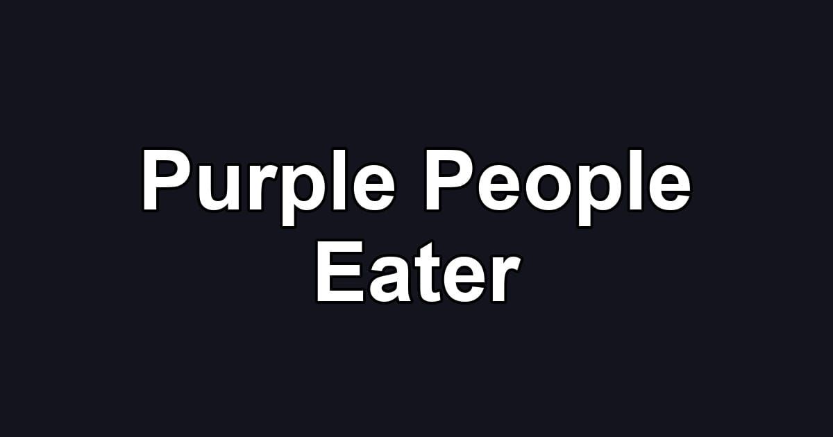 Purple People Eater