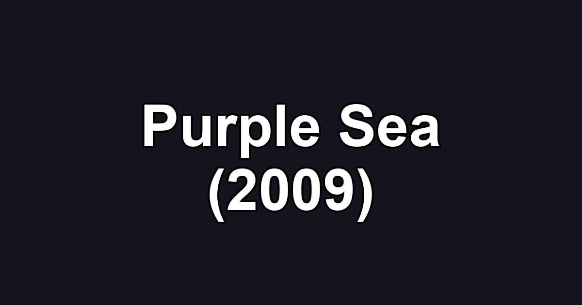Purple Sea (2009)