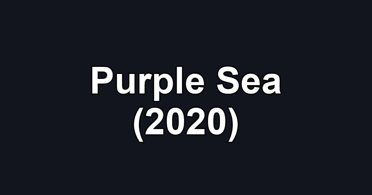Purple Sea (2020)