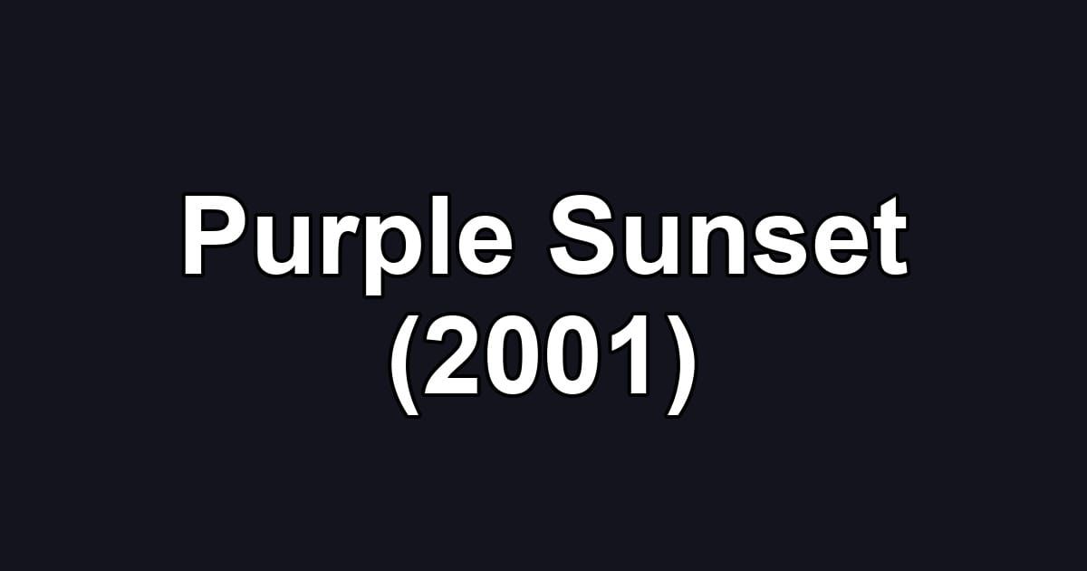 Purple Sunset (2001)