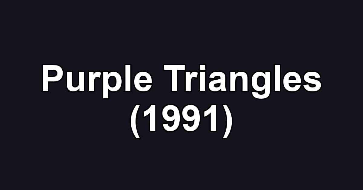 Purple Triangles (1991)