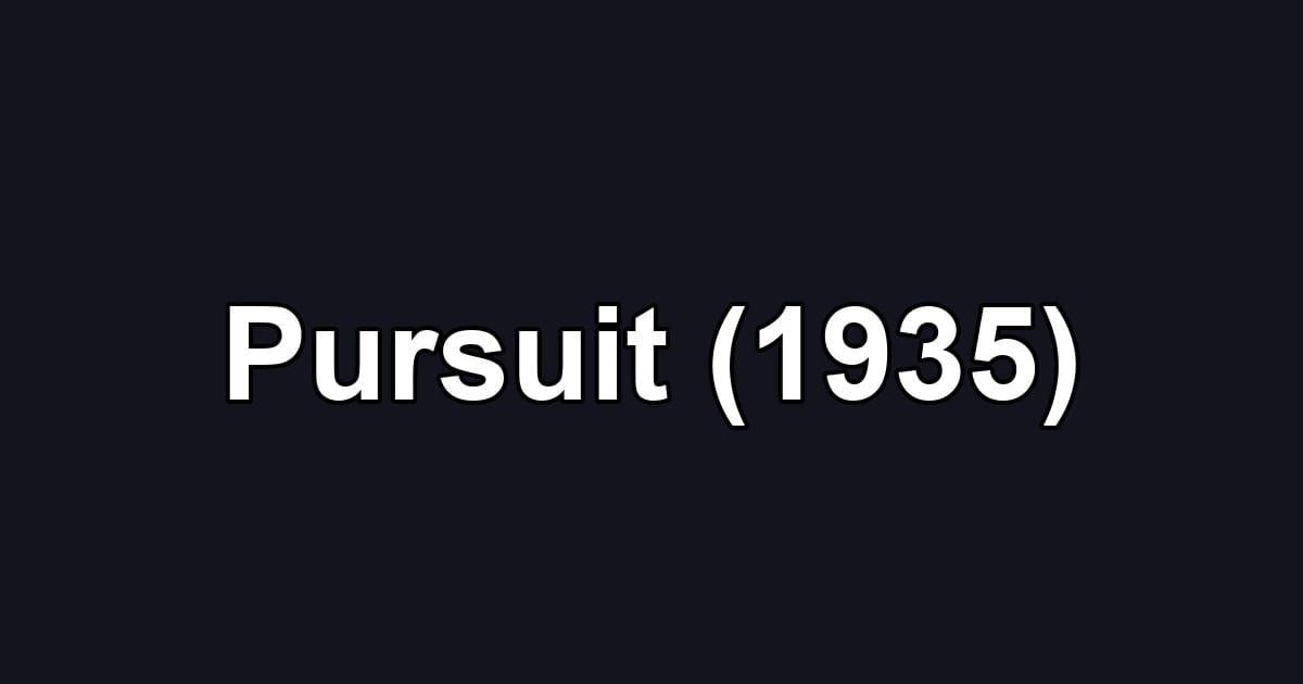 Pursuit (1935)