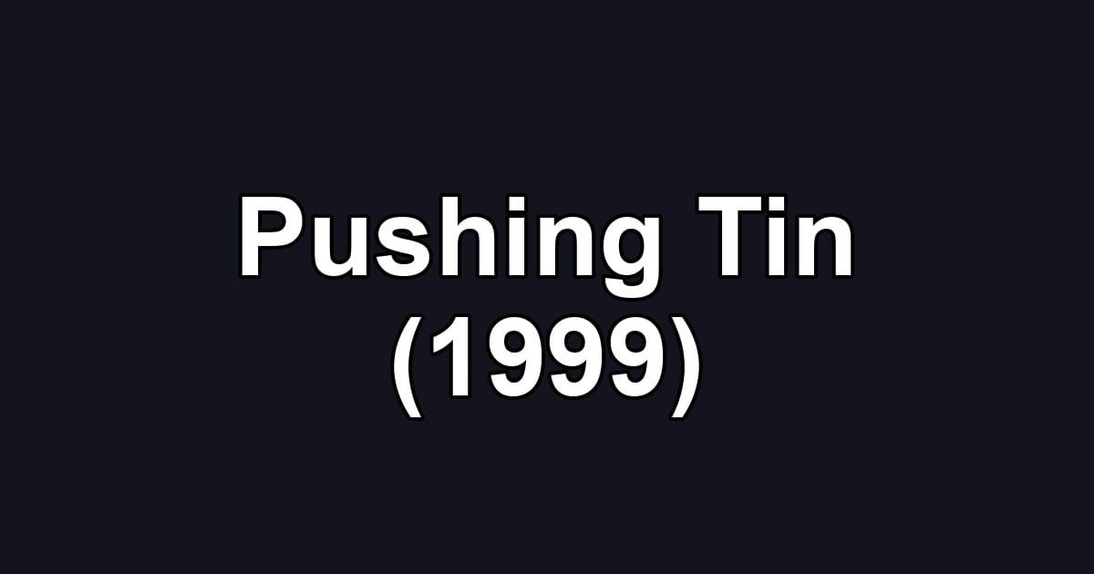 Pushing Tin (1999)