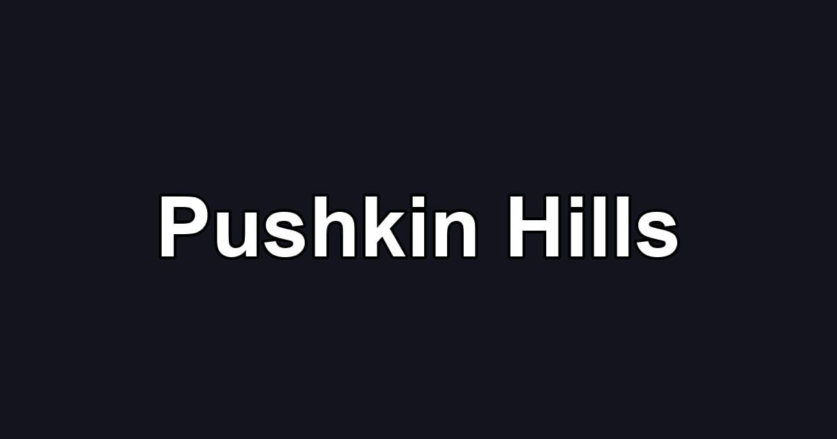 Pushkin Hills