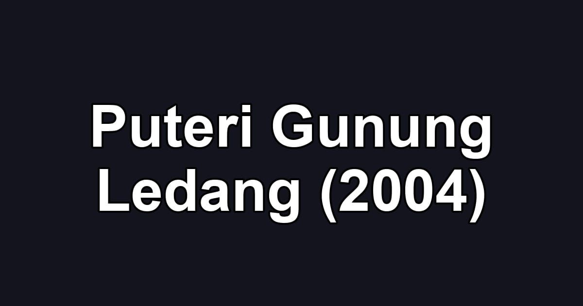 Puteri Gunung Ledang (2004)