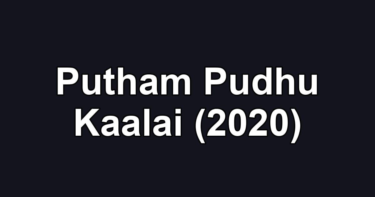 Putham Pudhu Kaalai (2020)