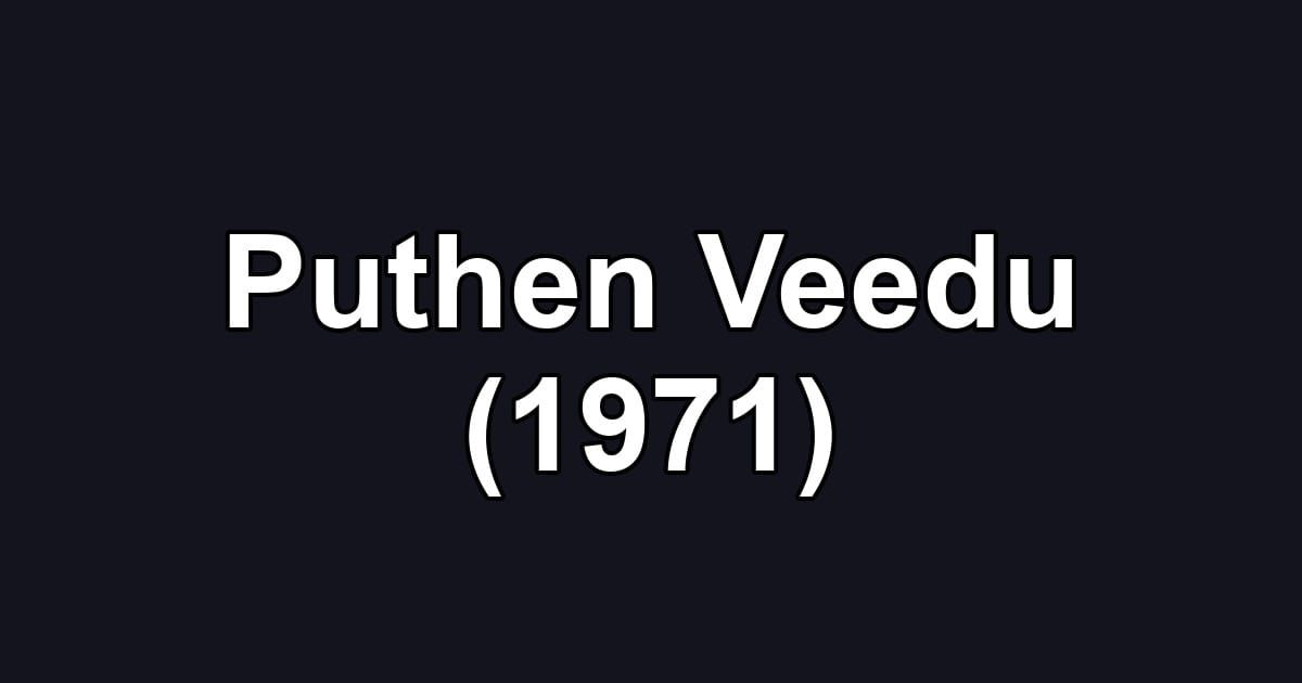Puthen Veedu (1971)