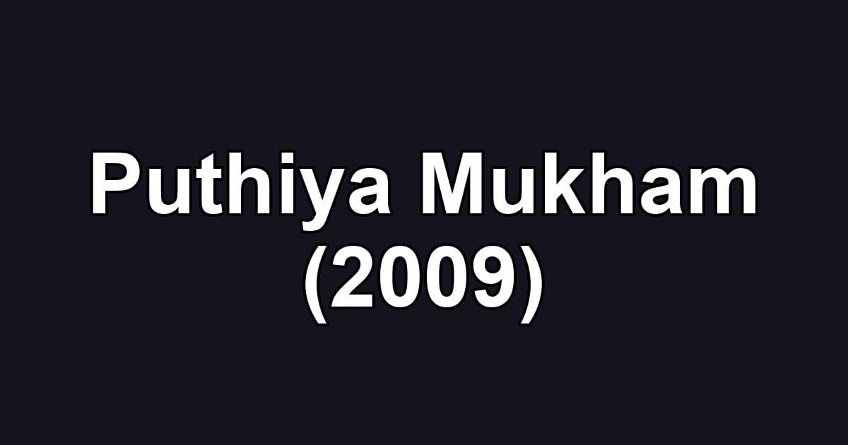 Puthiya Mukham (2009)