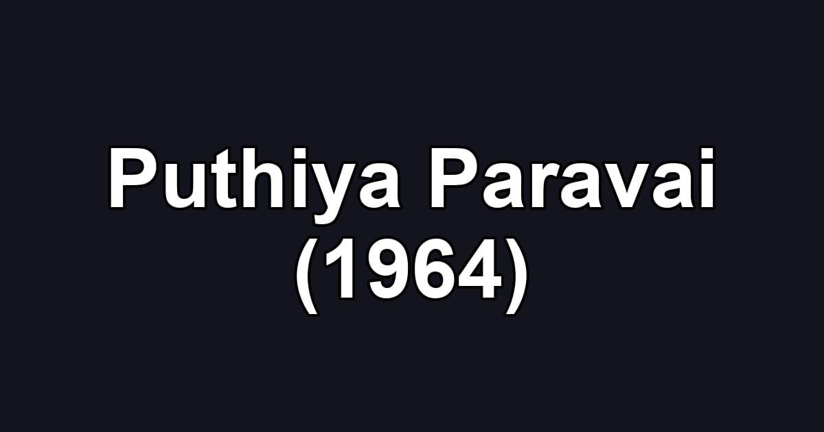 Puthiya Paravai (1964)