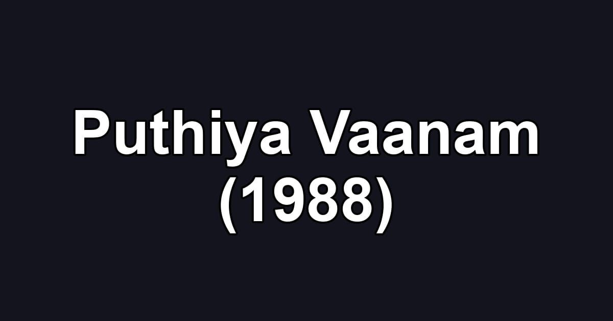 Puthiya Vaanam (1988)