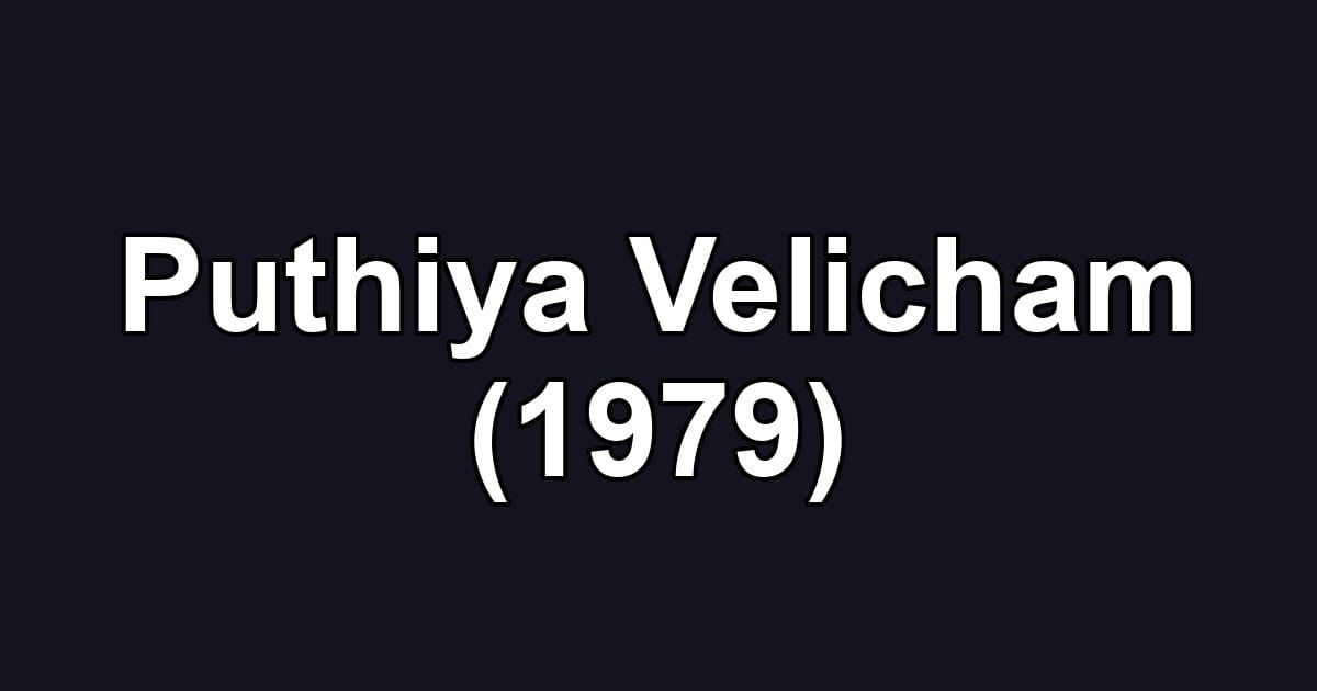 Puthiya Velicham (1979)