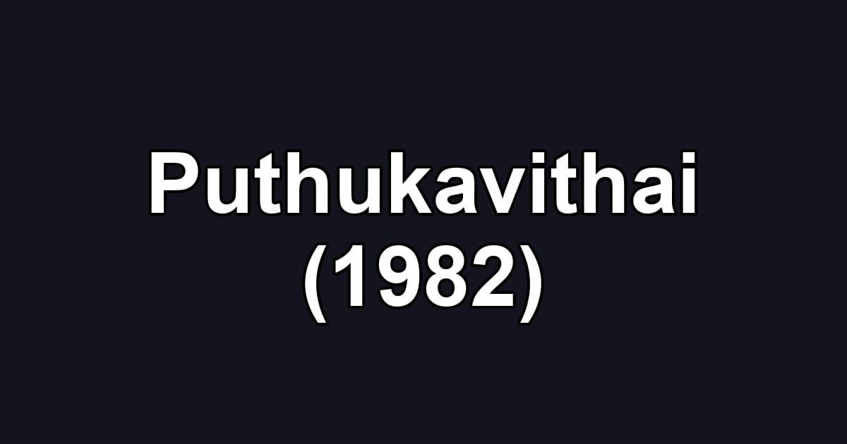 Puthukavithai (1982)