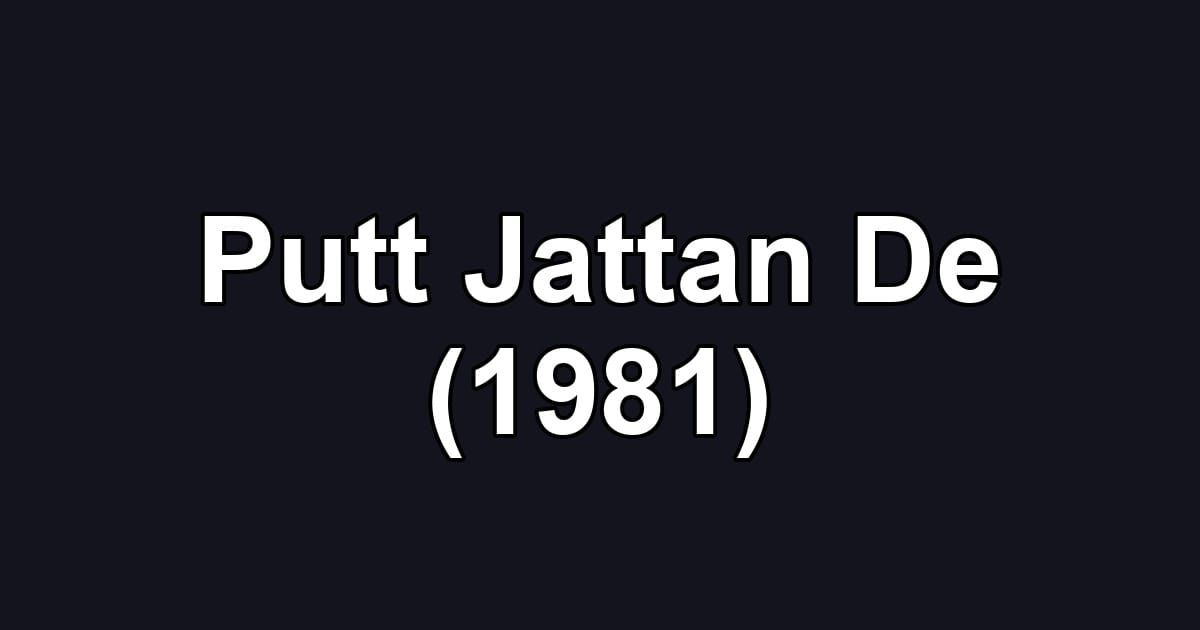 Putt Jattan De (1981)