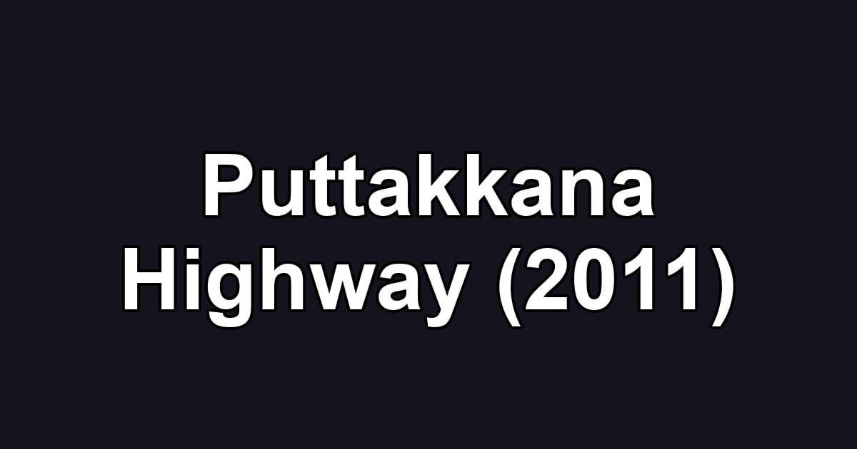 Puttakkana Highway (2011)