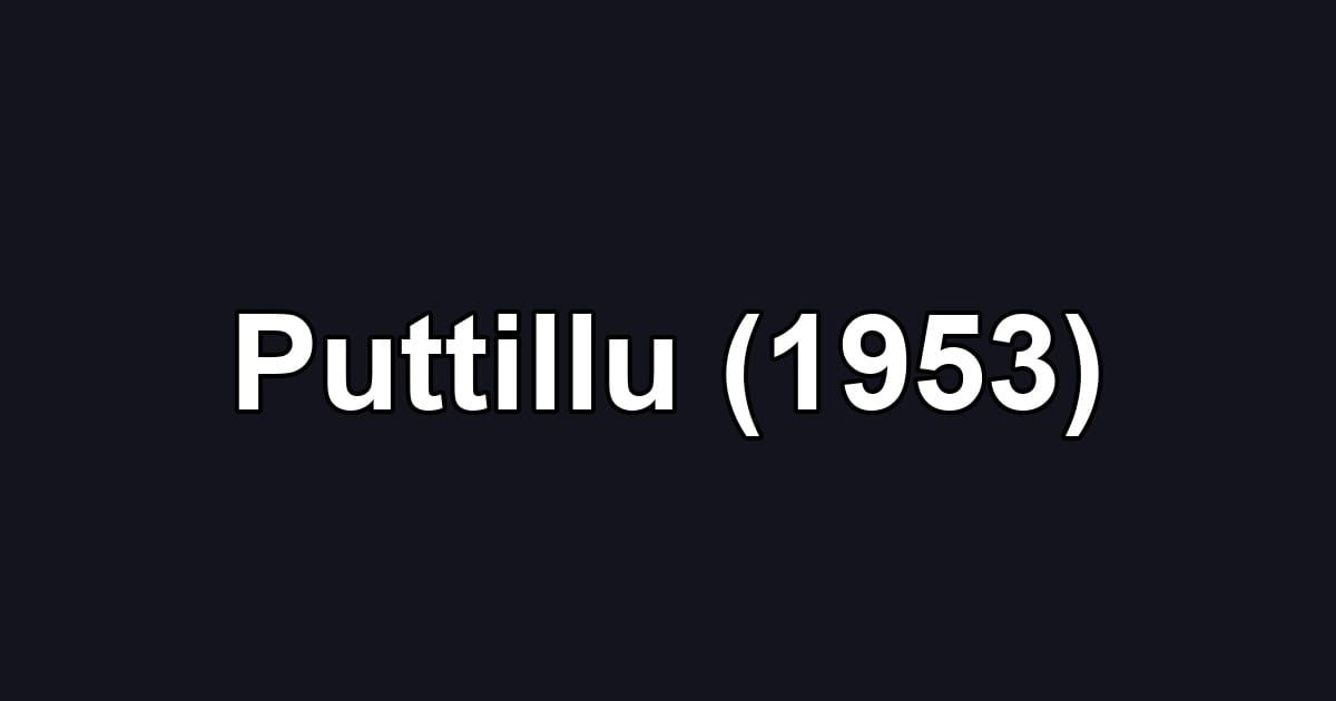 Puttillu (1953)