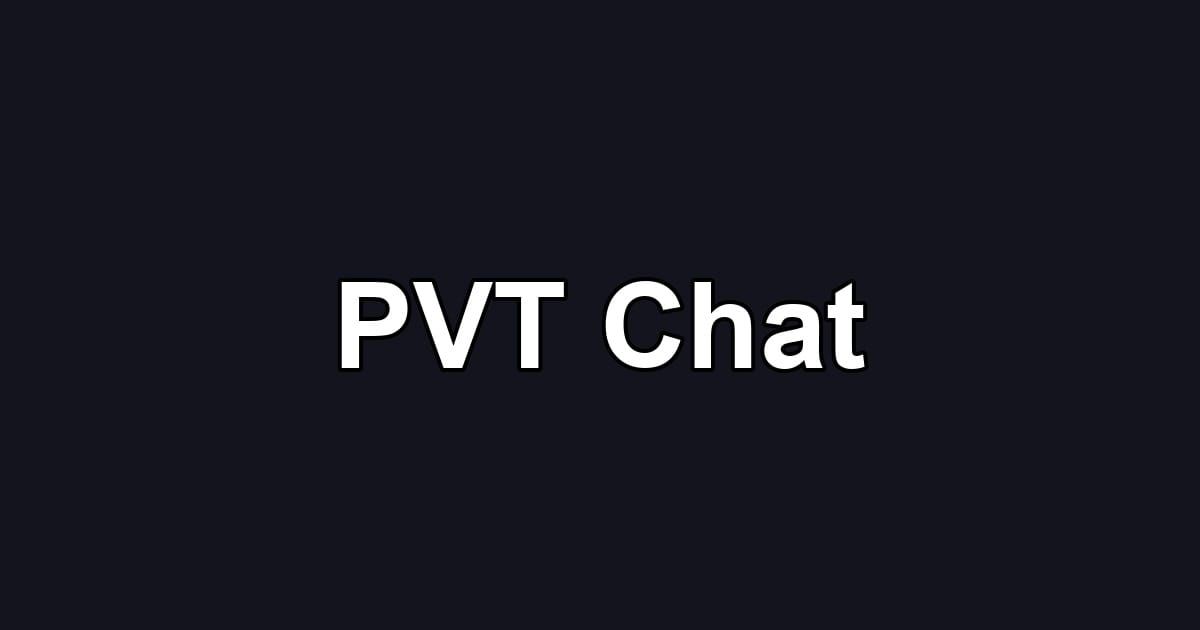 PVT Chat